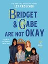Bridget & Gabe Are Not Okay